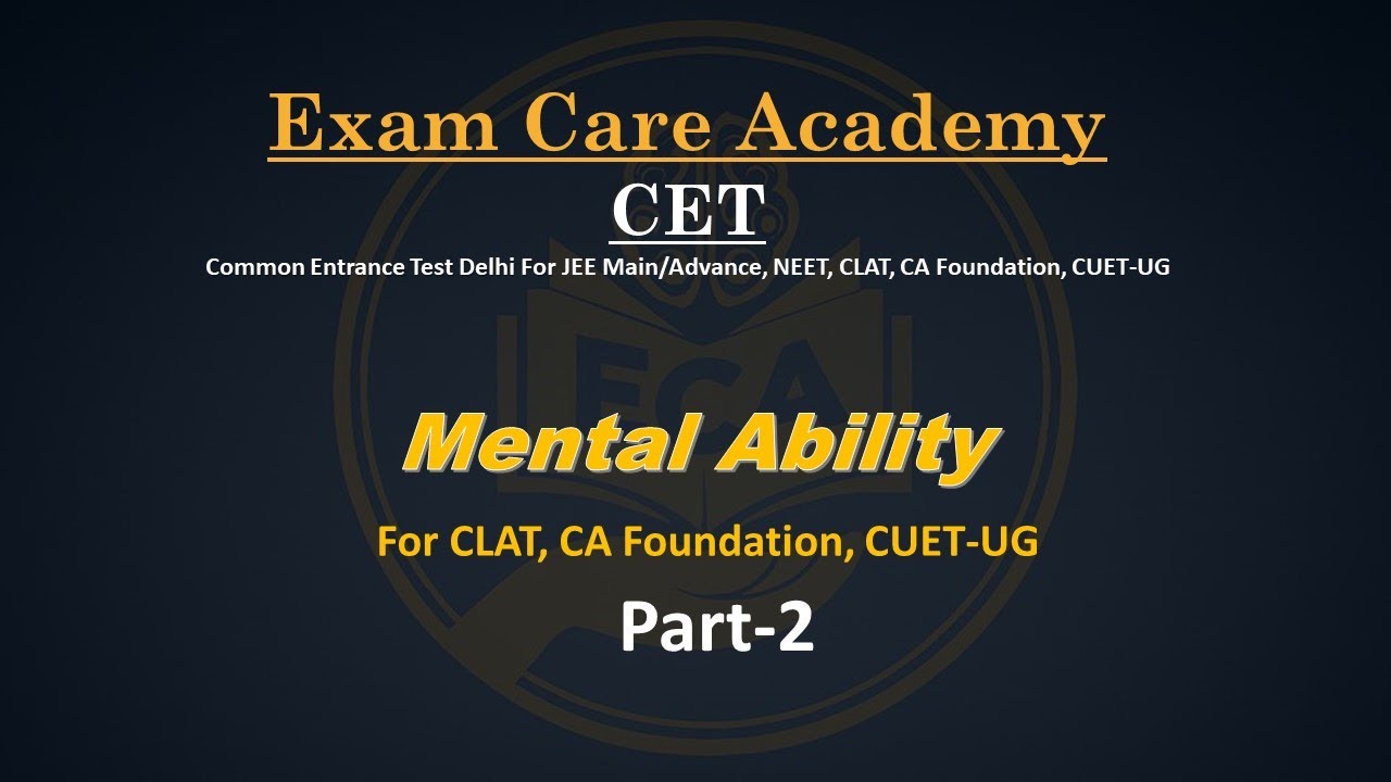 CET Mental Ability PART-2 | दिमागी क्षमता के सवाल | Reasoning Tricks & PYQs | Exam Care Academy