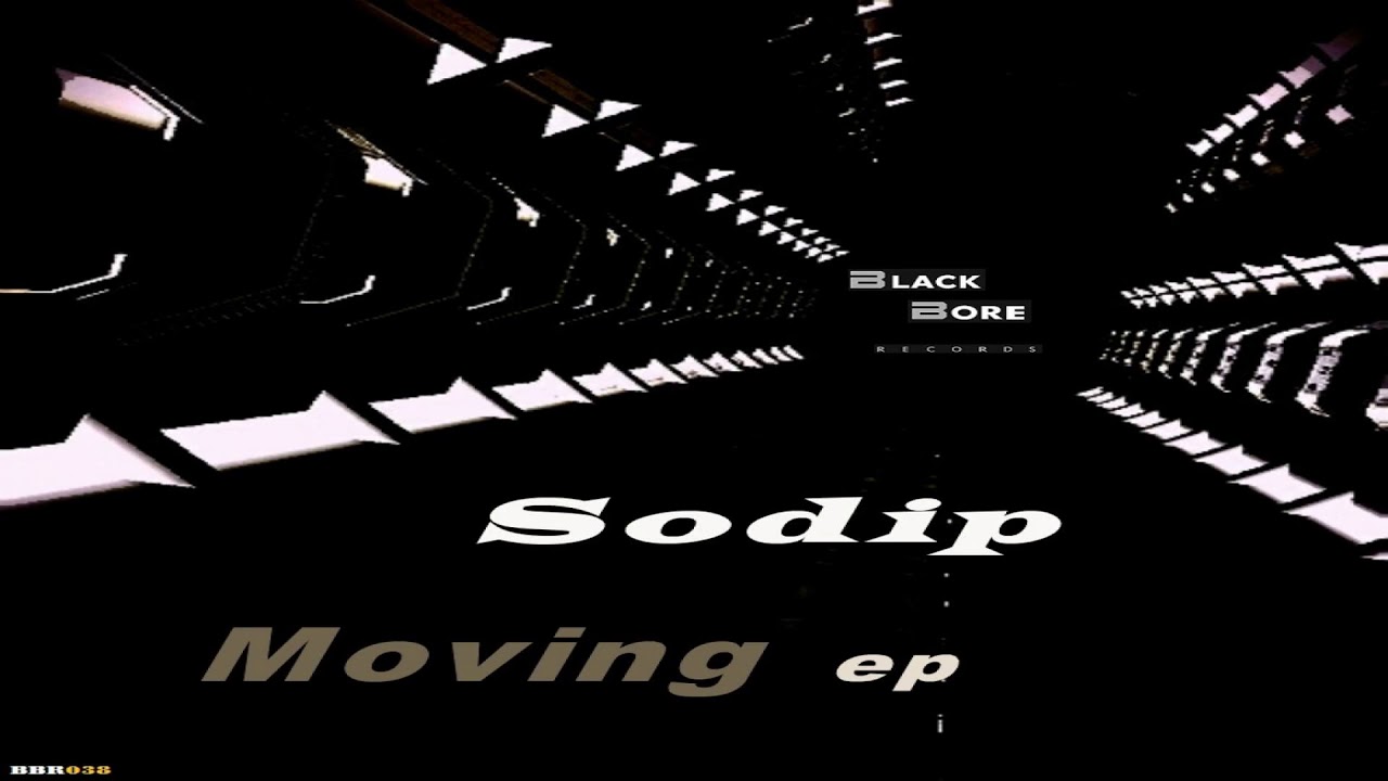 Sodip - Moving (Original Mix)