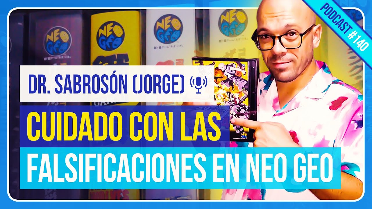 Charlando de Coleccionismo #140 - Dr. Sabrosón. COLECCIONAR NEO GEO se ha puesto peligroso
