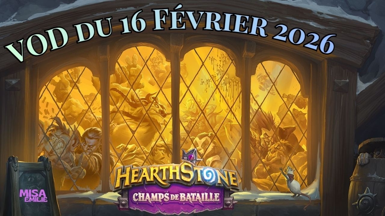 VOD Hearthstone Battlegrounds 16 Février 2026 ! (C'était mon Anniversaire)