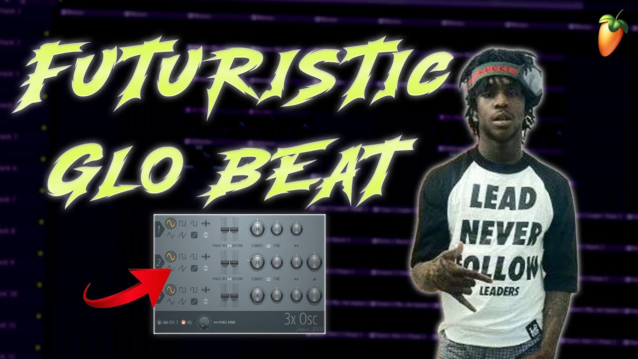 How to make FUTURISTIC Glo Beats for Chief Keef (2013 - 2014)