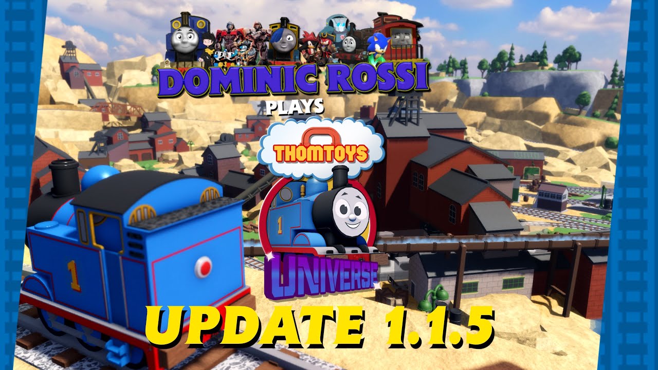 Dominic Rossi Plays ThomToys Universe Update | PART 1: New Engines, New Rolling Stock & Many More!