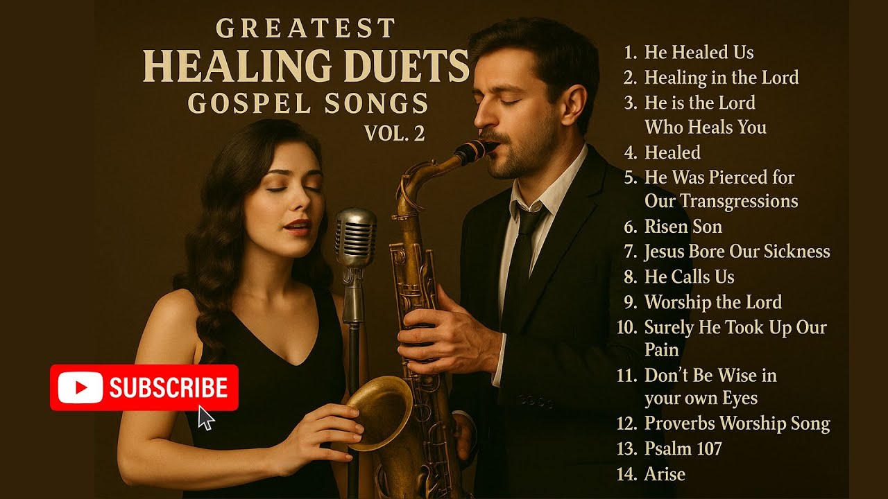 🎵 Greatest Healing Gospel Duets of 2025 &ndash; Vol. 2: Songs to the God Who Heals