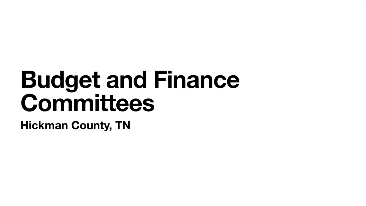 1/12/2026 Budge and Finance Committee Audio - Hickman Country, TN