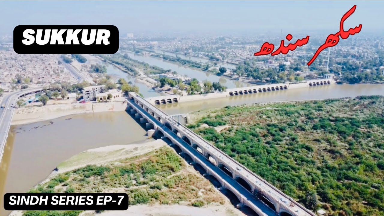 Sukkur City Tour | Bazar Visit, Lensdown Bridge, Sadho bela, Sukkur Barraj | S S - EP-7