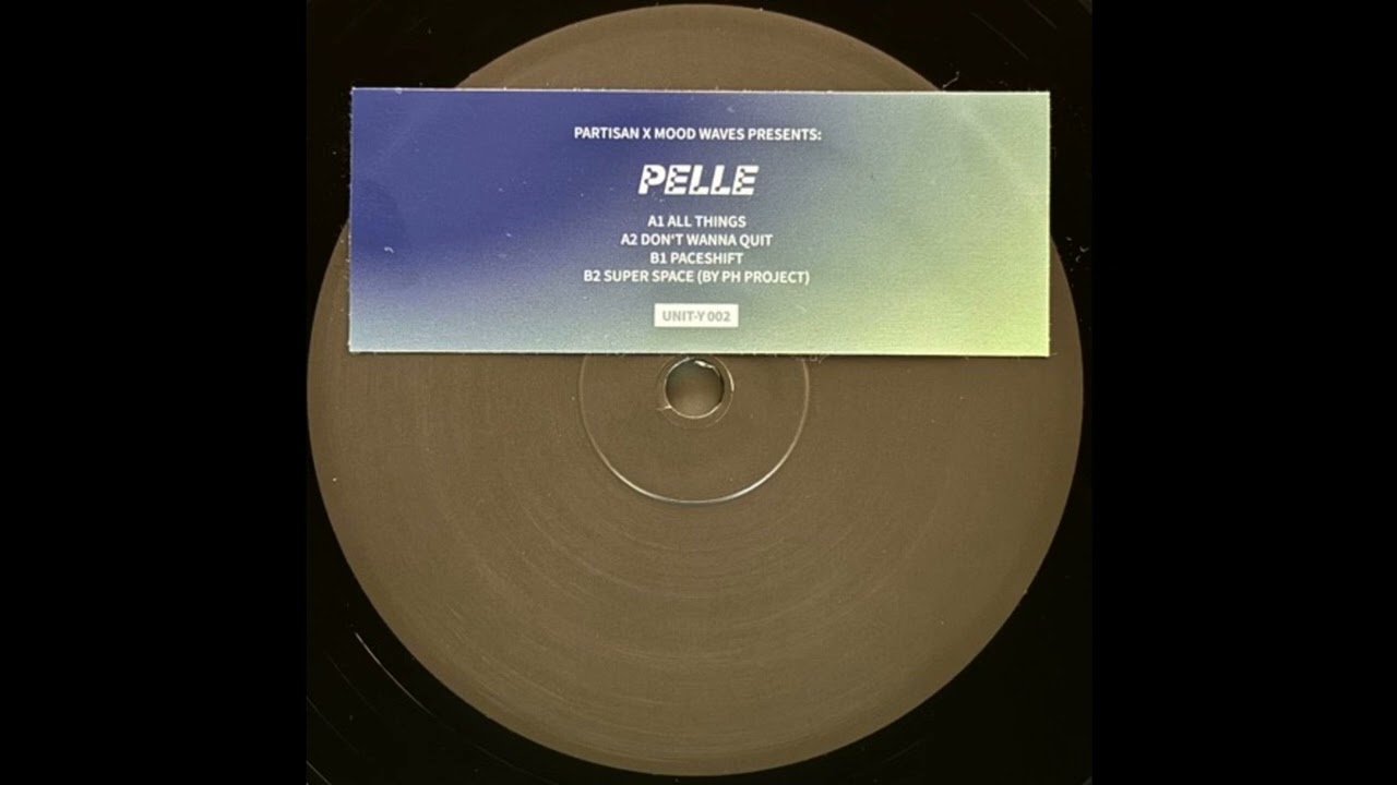 Pelle - All Things [UNIT-Y002]