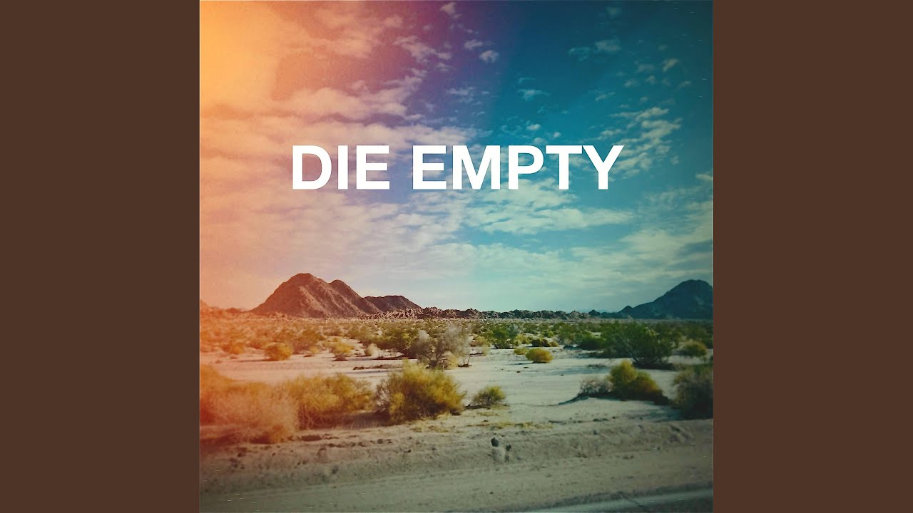 Die Empty