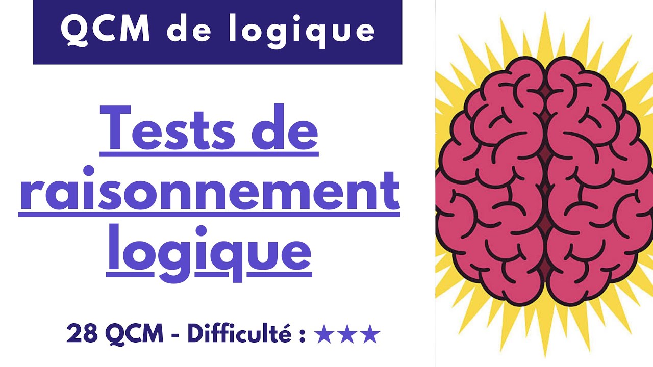 Tests de raisonnement logique - 28 QCM - Difficulté : ★★★
