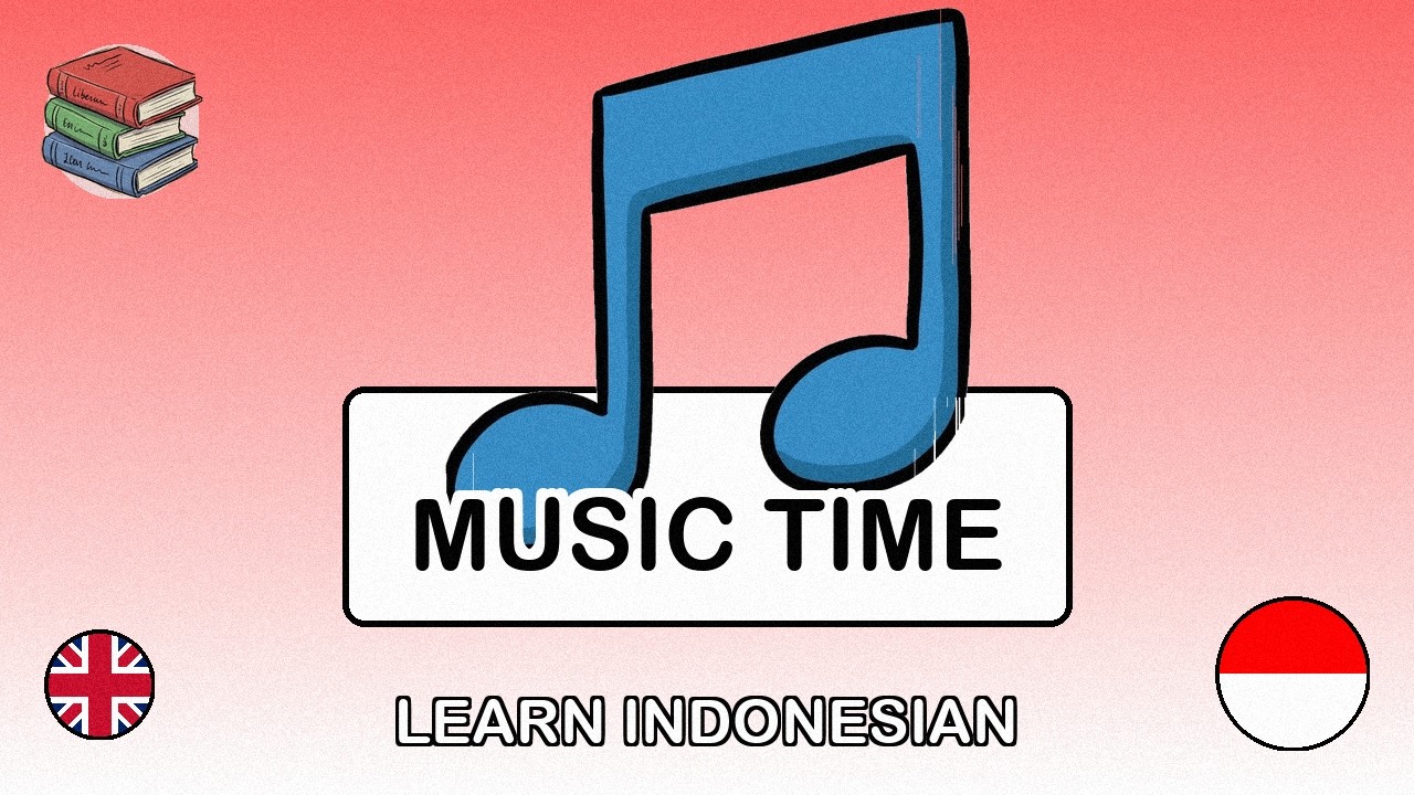 🇬🇧→🇮🇩 Learn Indonesian - Listening to Music