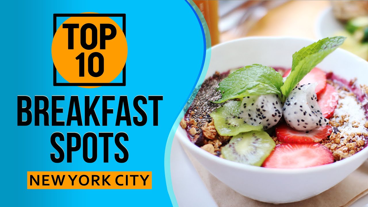 Top 10 Best Breakfast Spots in New York City