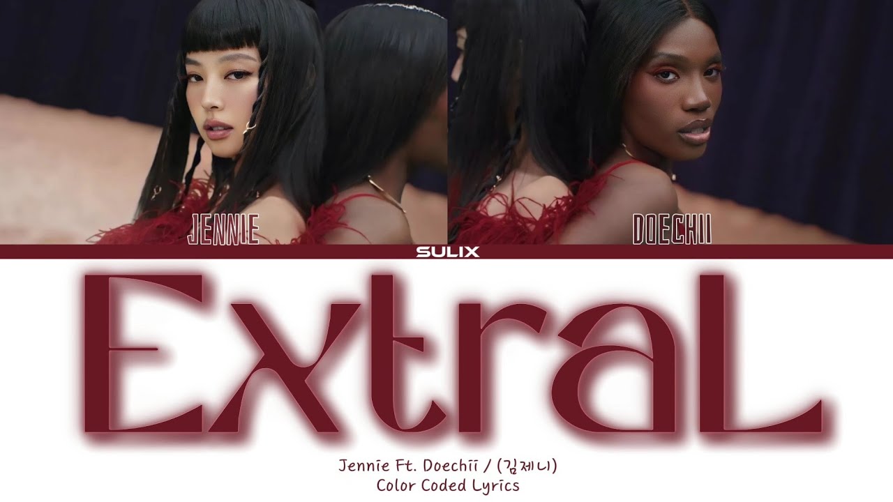 [Звук] Jennie (Ft. Doechii)-ExtraL (Перевод-кириллизация/Color Coded Lyrics)