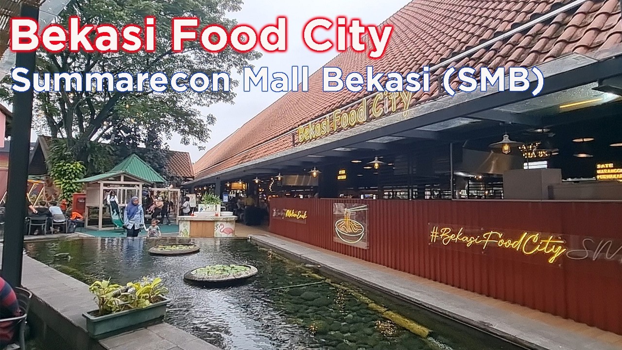 Bekasi Food City  - SMB Bekasi (Summarecon Mall Bekasi)