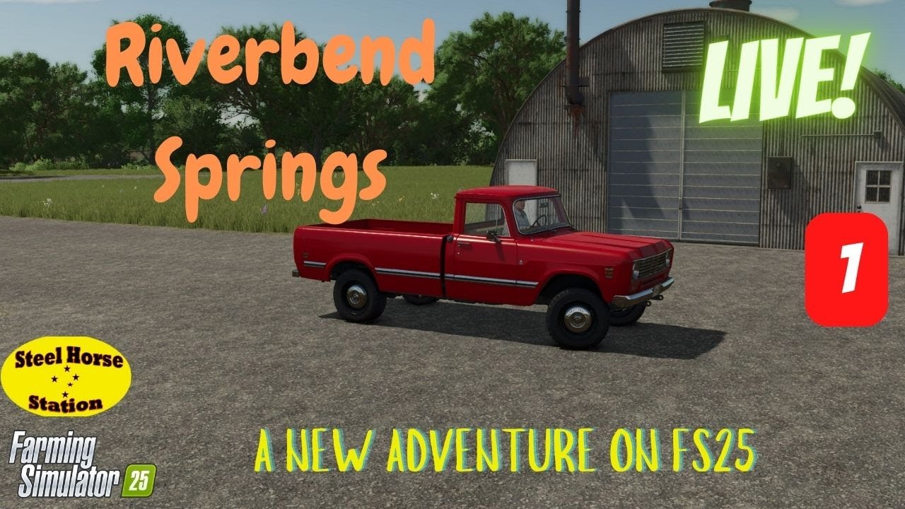 FS25 Riverbend Springs - A new Adventure