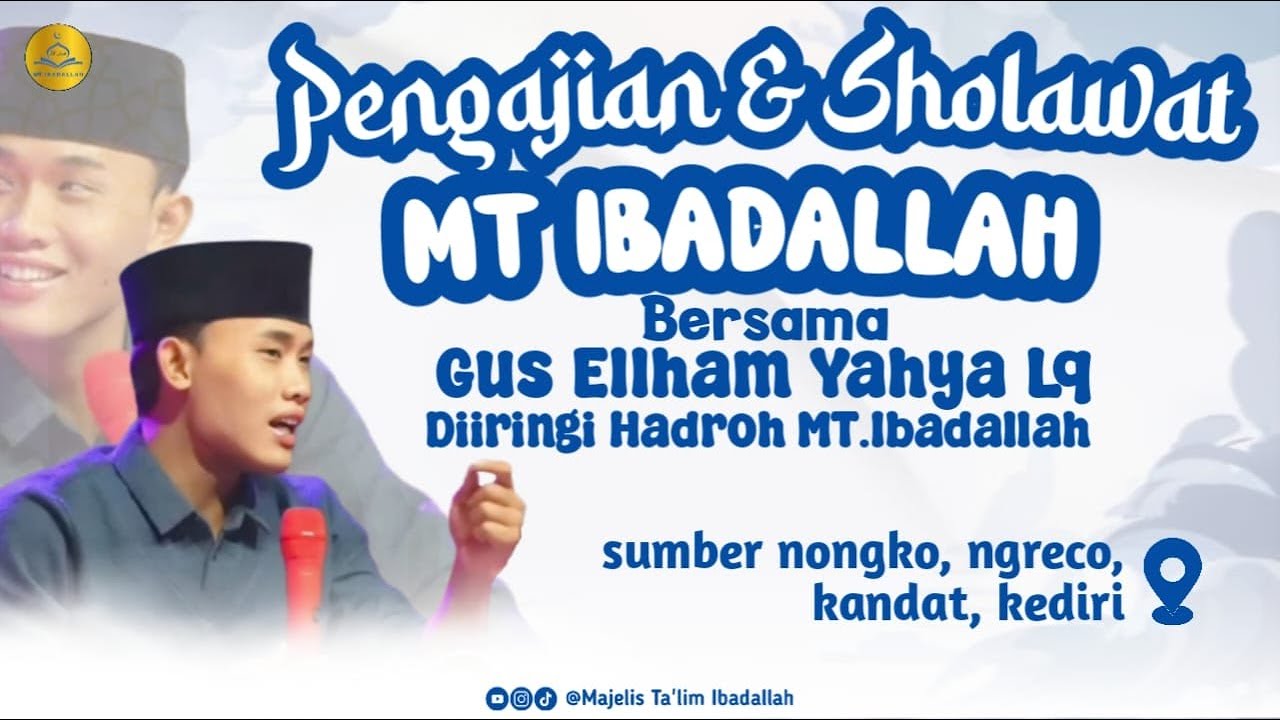 LIVE || MT IBADALLAH BERSAMA GUS ELLHAM & HADROH PUSAT MT IBADALLAH || SUMBER NONGKO, NGRECO, KEDIR