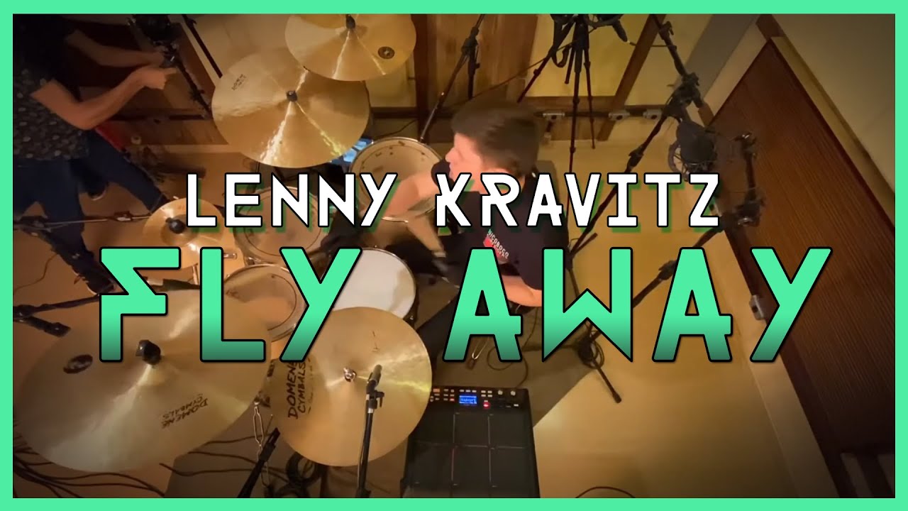 Lenny Kravitz - Fly Away | Lucas Baudson DRUM COVER