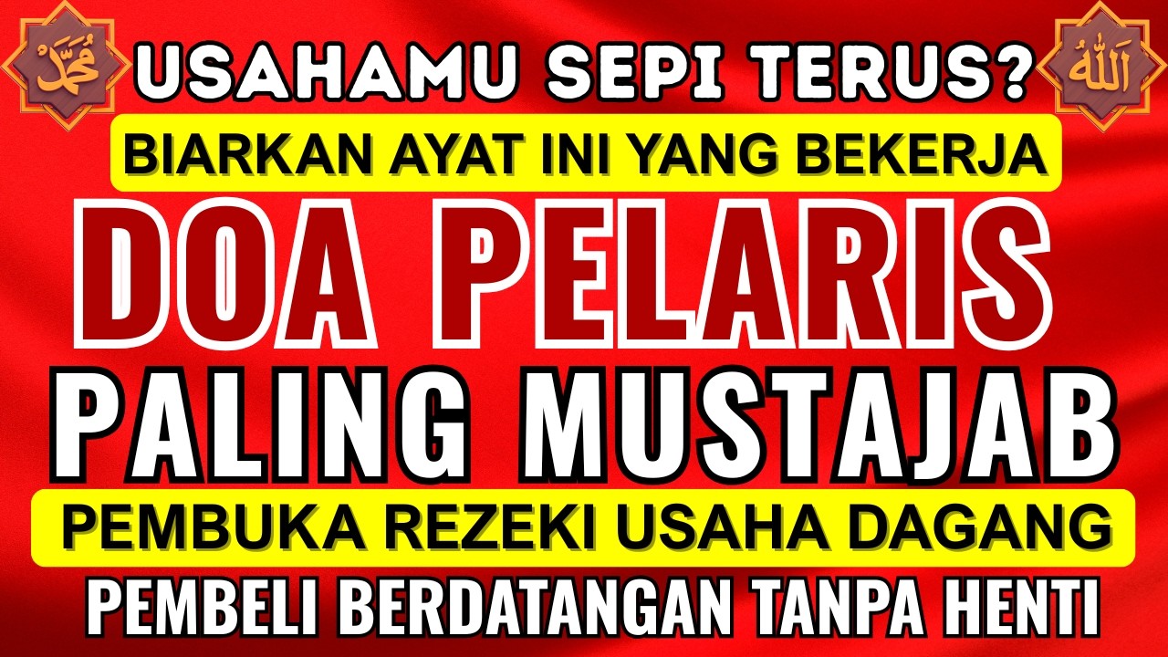 RAHASIA AYAT PELARIS DAGANGAN !!! | REZEKI MENGALIR DERAS, PEMBELI DATANG TANPA HENTI