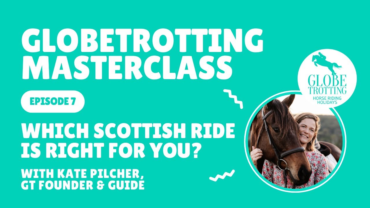 Globetrotting Masterclass - Which Scottish Ride is Right for You?