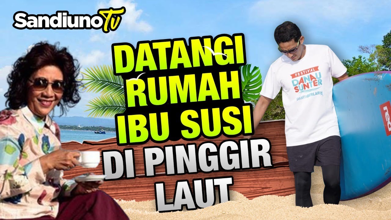 BERTAMU KE RUMAH IBU SUSI PUDJIASTUTI DI PANGANDARAN, JAWA BARAT. SERU BANGET!