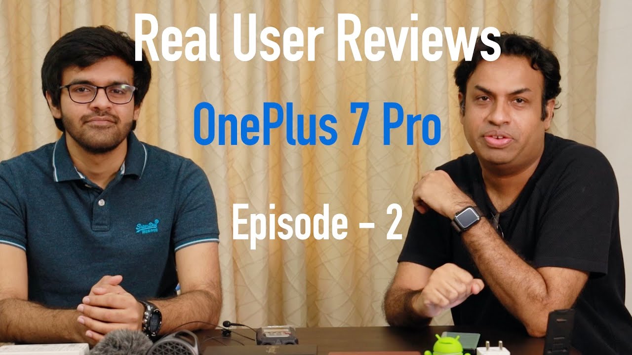 Real User Reviews Ep 2 - OnePlus 7 Pro After a Year