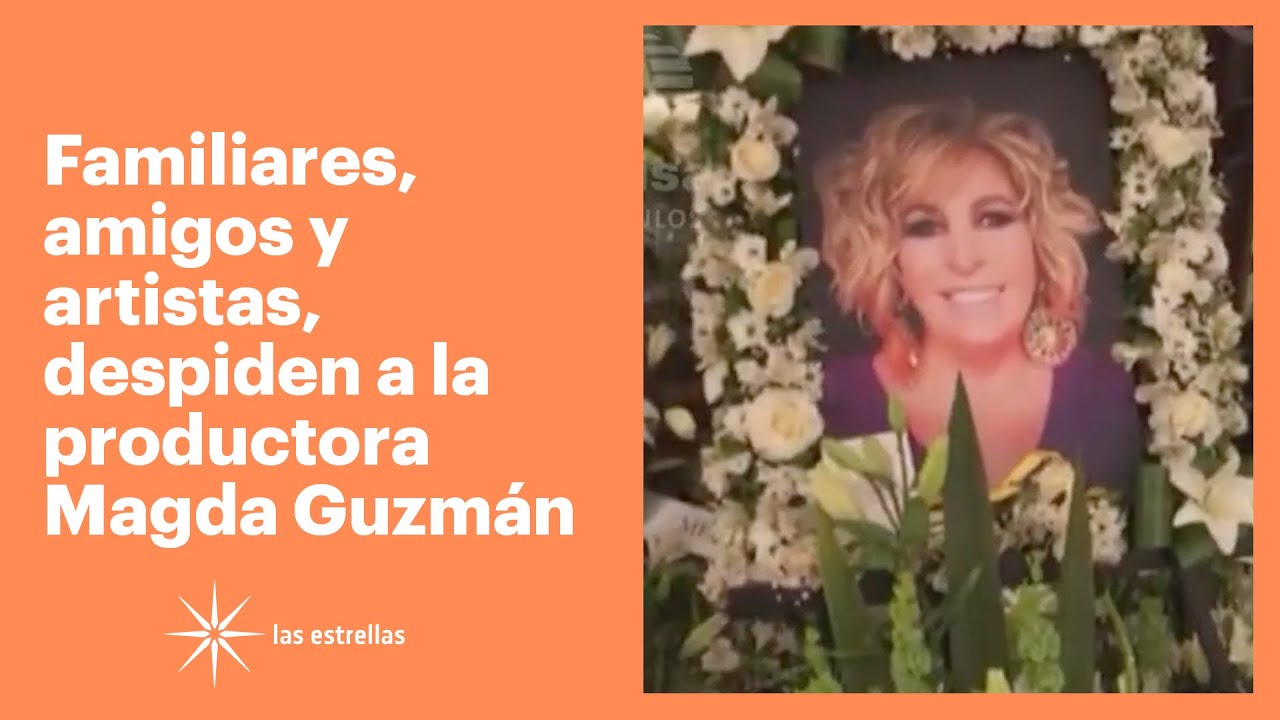 Familiares, amigos y artistas, despiden a la productora Magda Rodríguez | Las Estrellas