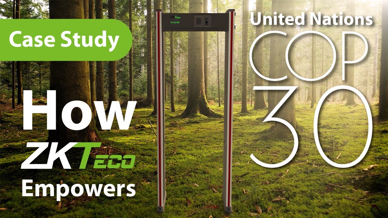 ZKTeco Empowers COP30: Smart Security for Global Climate Action
