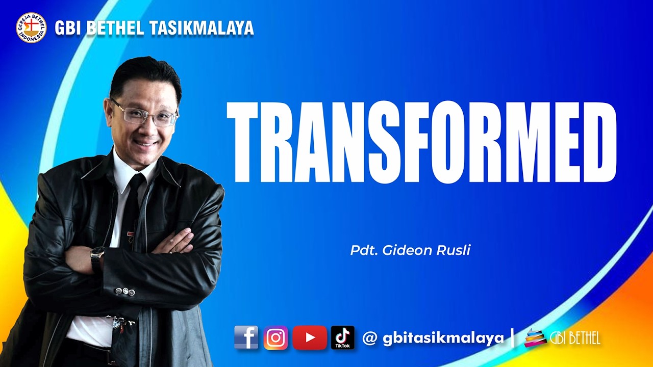 Pdt. Gideon Rusli - TRANSFORMED