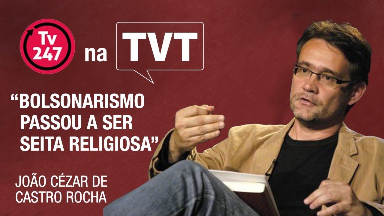 “Bolsonarismo passou a ser uma seita religiosa” | João Cézar de Castro Rocha no 247 na TVT