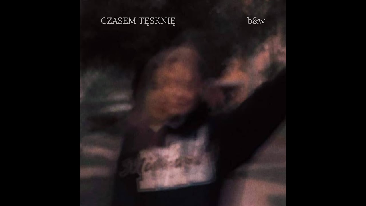 b&w - czasem tęsknię (official video)