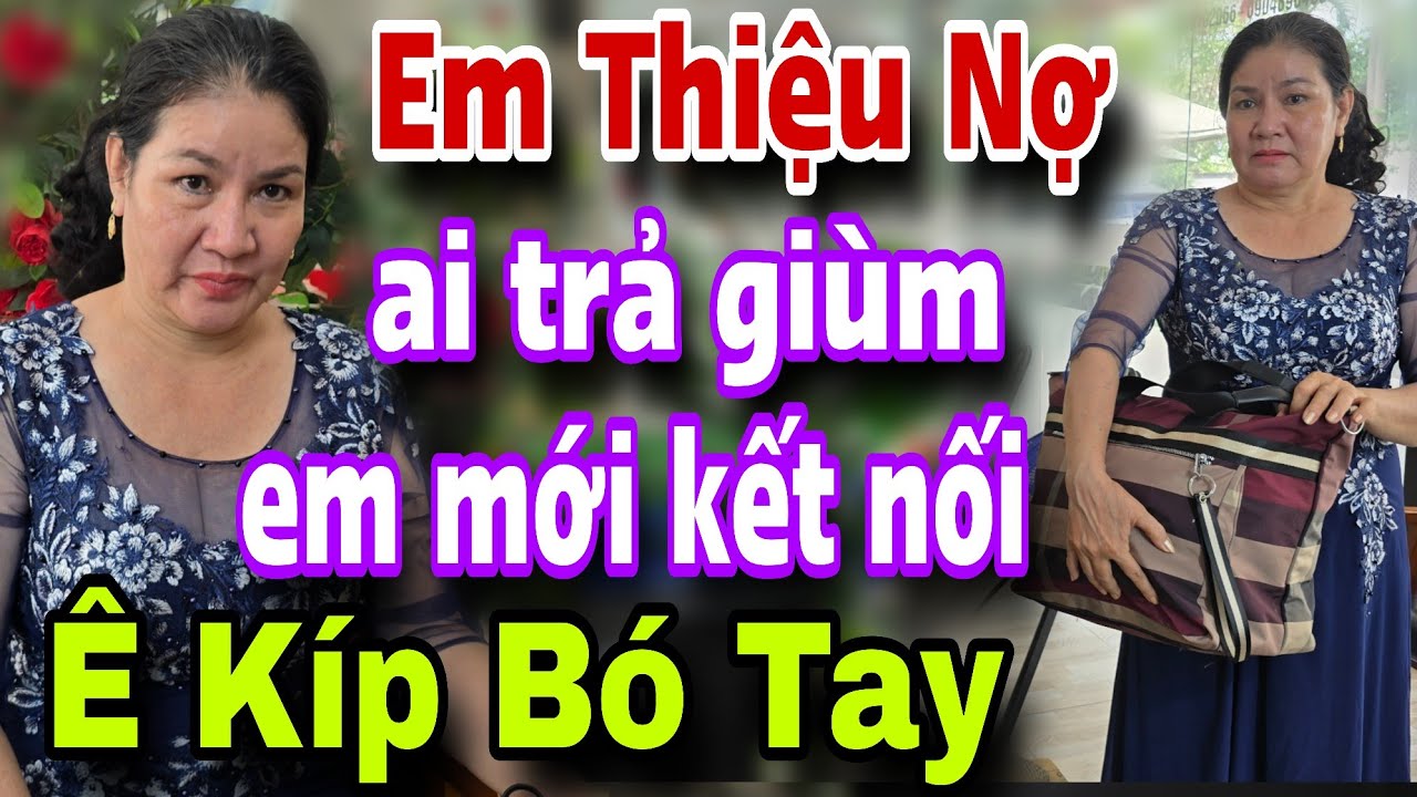 EM NỢ 200 TRIỆU Ai Trả Giúp Em Mới Kết Nối Ê Kíp Bỏ Tay Bỏ Chạy Luôn - kết nối yêu thương