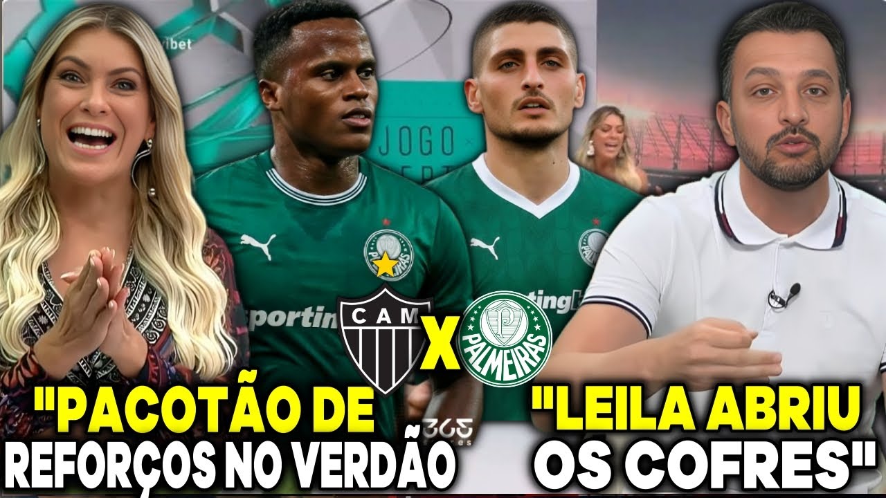 REFORÇO ANUNCIADO NO VERDÃO! JOGO ABERTO PALMEIRAS RENATA E EDU REAGEM - ATLETICO-MG X PALMEIRAS