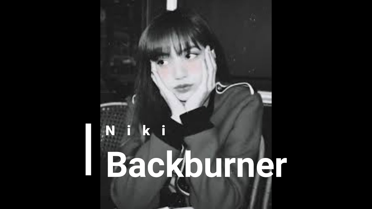 Backburner - Niki (slowed reverb) 