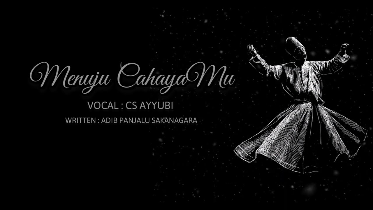 MENUJU CAHAYAMU - CS AYYUBI
