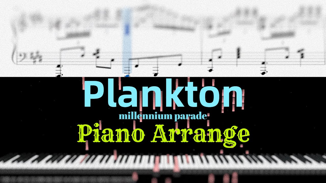 millennium parade - Plankton (Piano Arrange | sheet music)