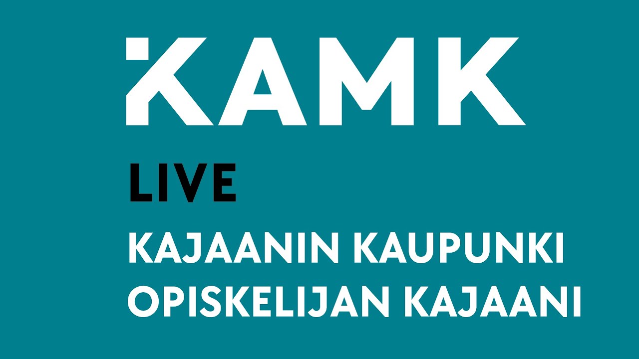 KAMK Live  - Kajaani: opiskelijamyönteinen kaupunki