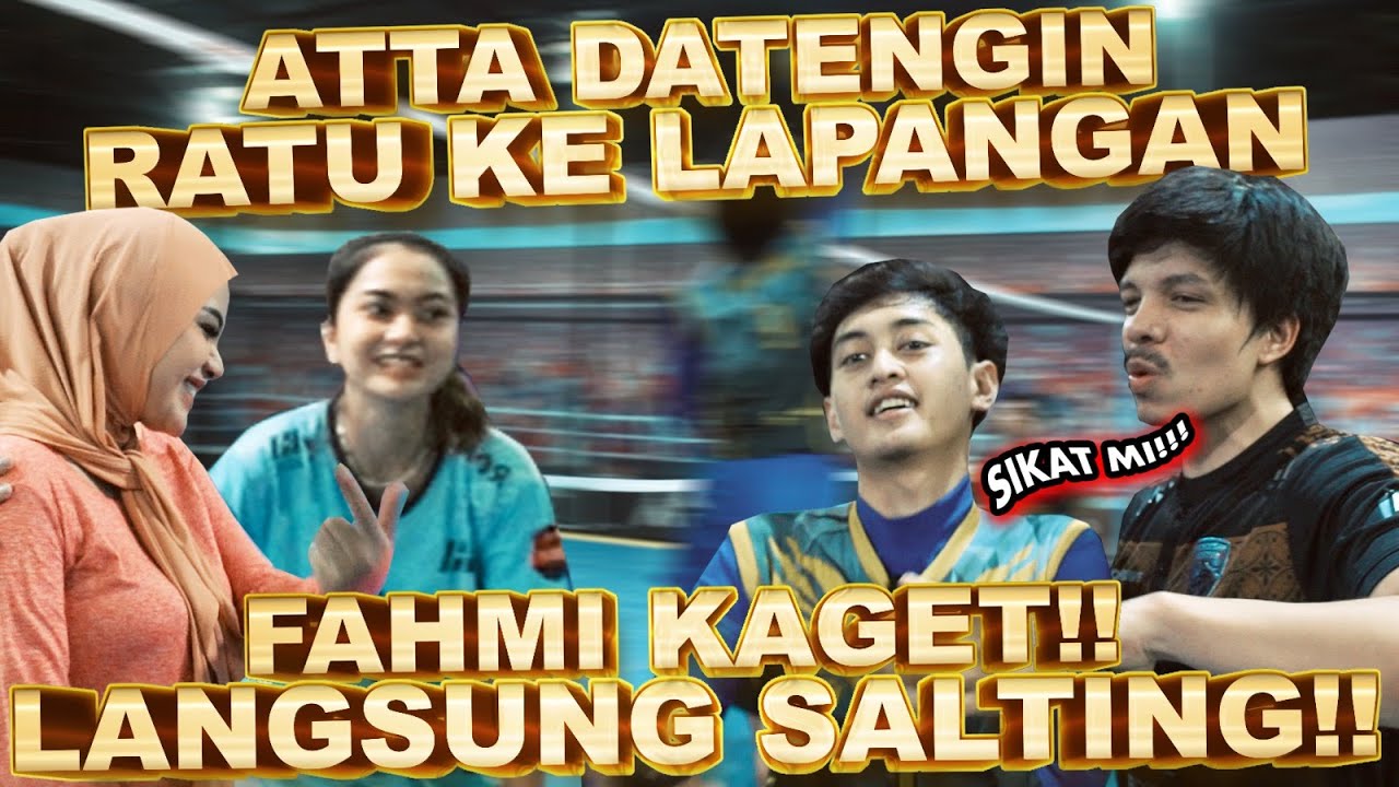 ATTA PERTEMUKAN FAHMI RATU!! SALTING!!