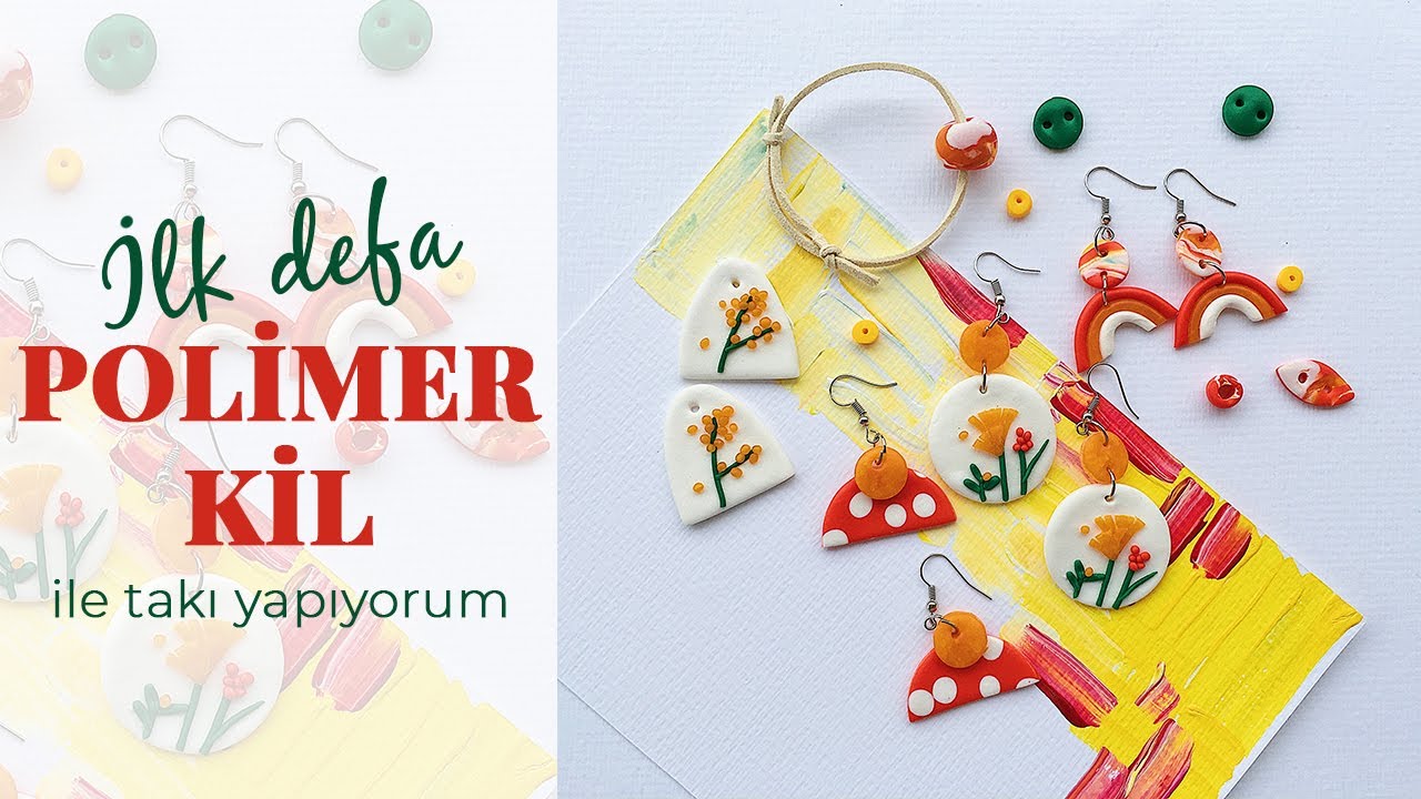 İlk defa POLİMER KİL ile takı yapıyorum. (Yeni Başlayanlar İçin)
