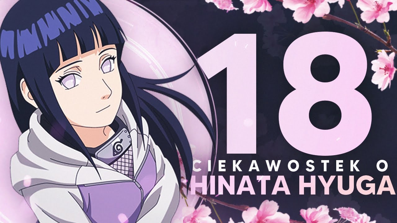 18 ciekawostek o... Hinata Hyūga!
