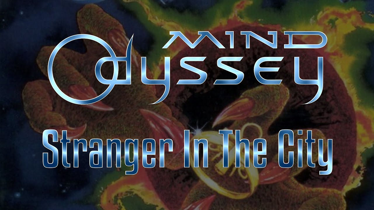 Mind Odyssey - Stranger In The City (Lyrics) HQ Audio