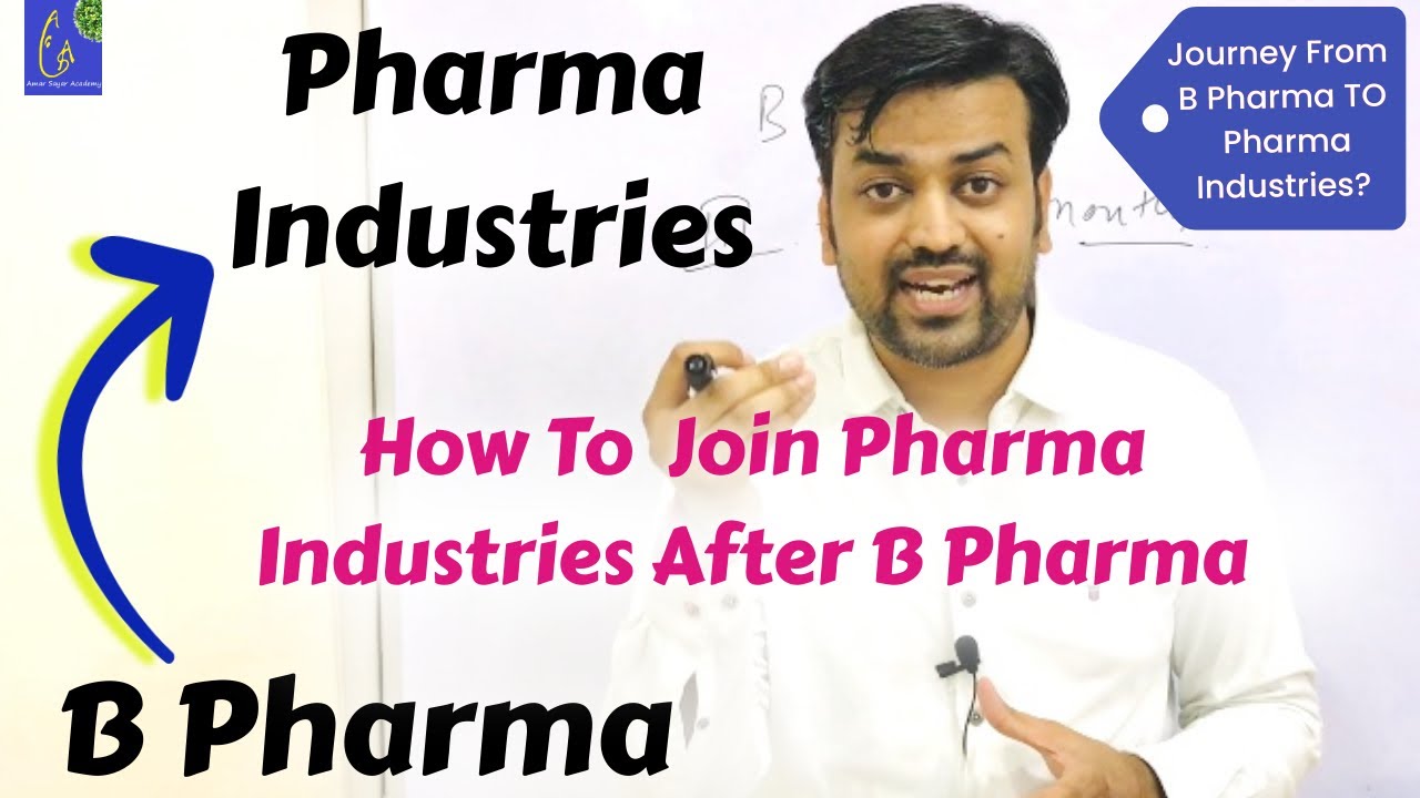 How To  Join Pharma Industries After B Pharma | Journey From B Pharma To Pharma Industries ?strategy