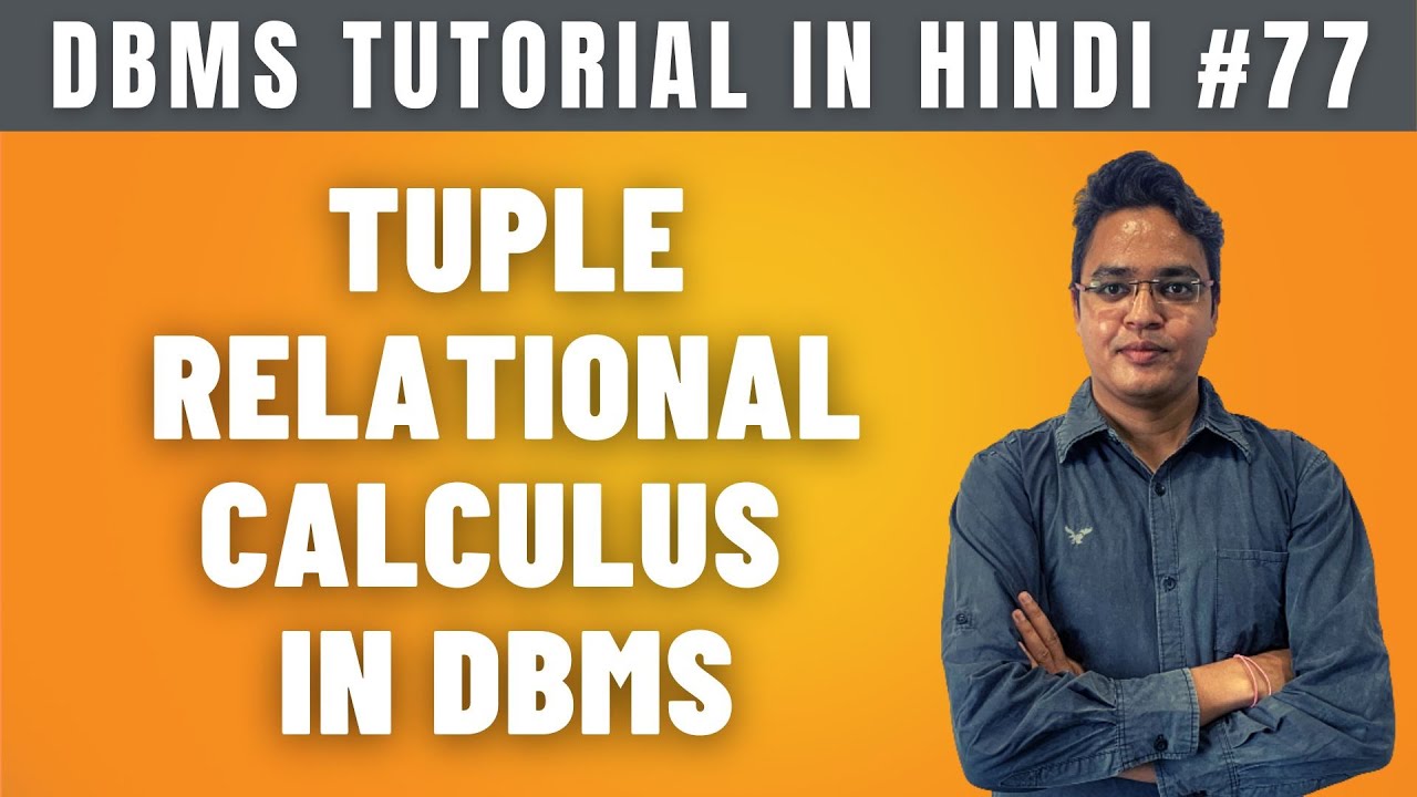 Tuple Relational Calculus in DBMS [Hindi] - Lecture #77