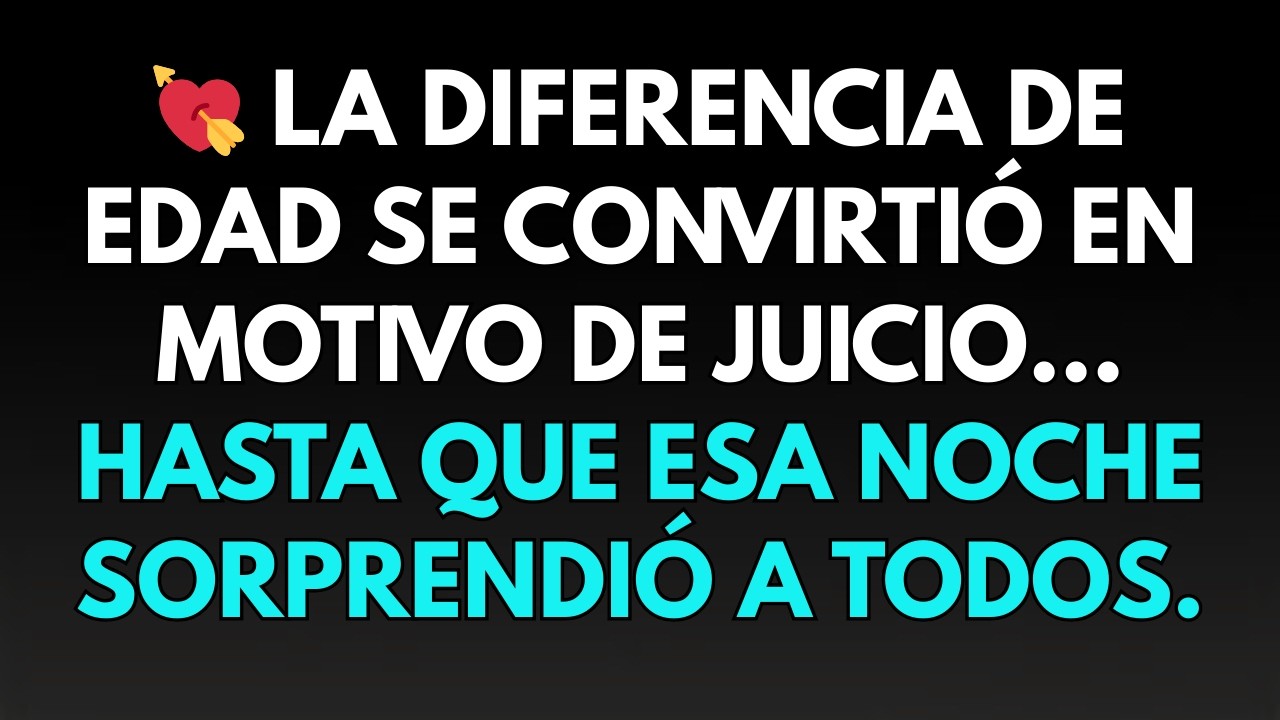 💘 La diferencia de edad se convirtió en motivo de juicio… hasta que esa noche sorprendió a todos.