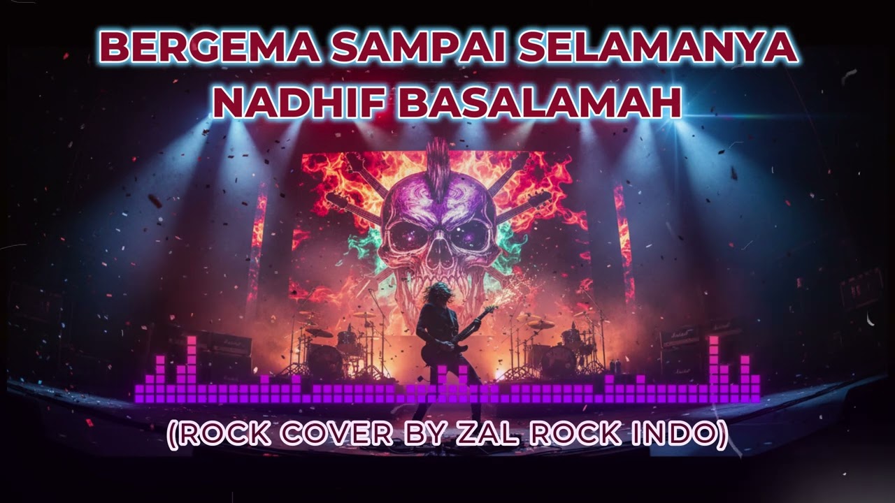 Bergema Selamanya - Nadhif Basalamah | Rock Cover By Zal Rock Indo
