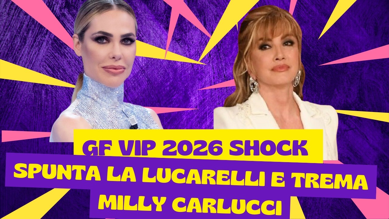 BOMBA GF VIP: ILARY BLASI TORNA E ARRIVANO DUE NOMI CHE FANNO DISCUTERE TUTTI