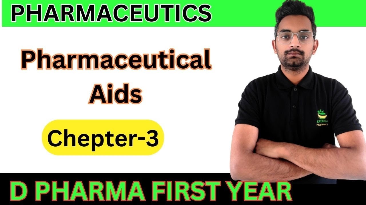 Pharmaceutical aids, Pharmaceutics, Chepter-3 ,Dpharm 1st year
