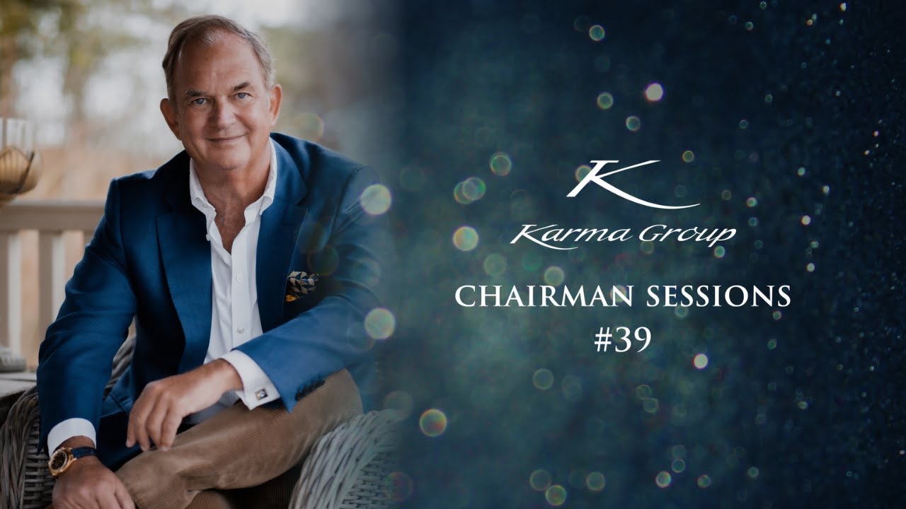 Karma Group Chairman Sessions #39