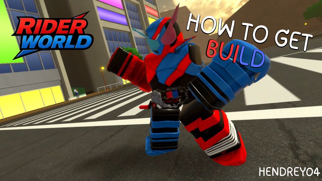 How to get Kamen Rider Build | Rider World