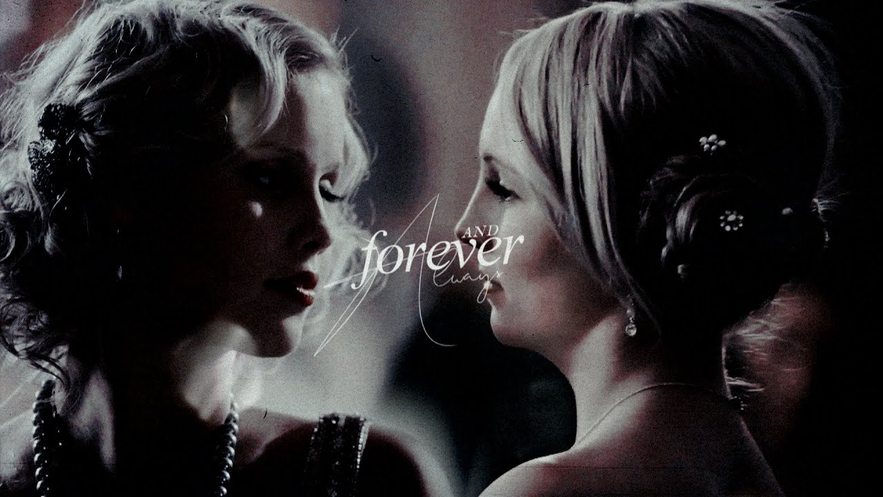Caroline & Rebekah [Always&Forever] AU