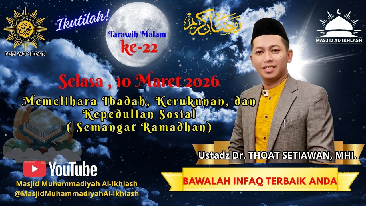 Tarawih malam ke-22/ Dr. THOAT SETIAWAN, MHI