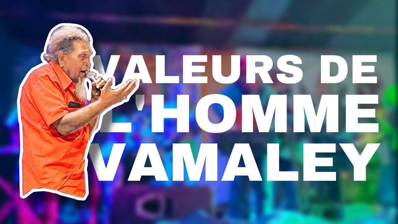 Valeurs de l’homme | Vamaley | Kaneka Vook 