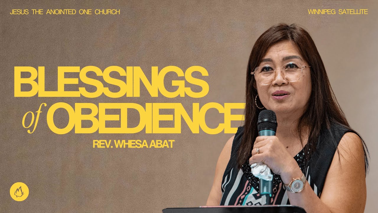 Blessings of Obedience | Rev. Whesa Abat | JA1 Winnipeg
